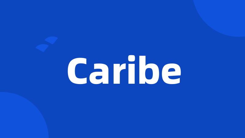 Caribe