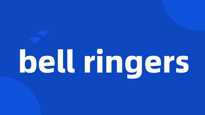 bell ringers