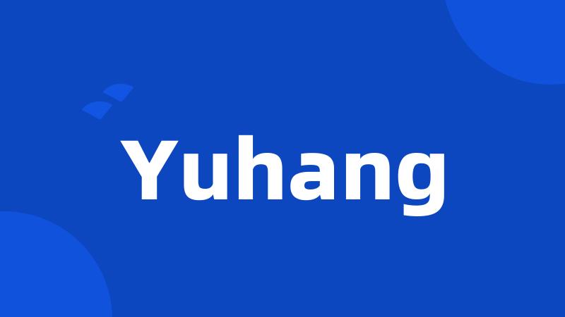 Yuhang