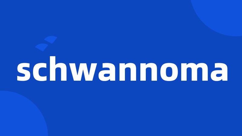 schwannoma