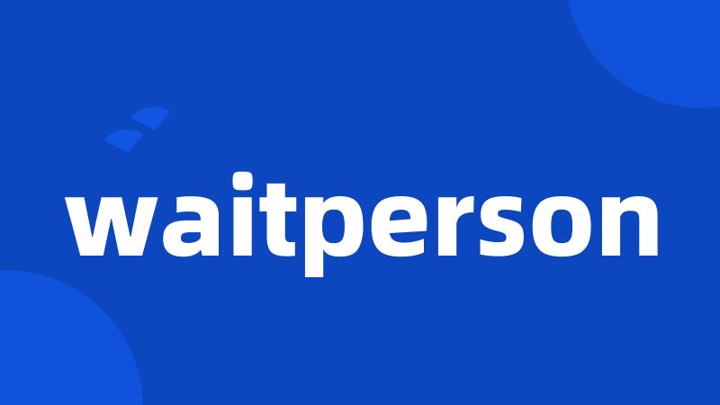 waitperson