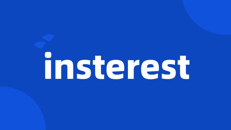 insterest