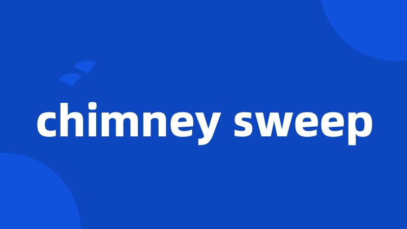 chimney sweep