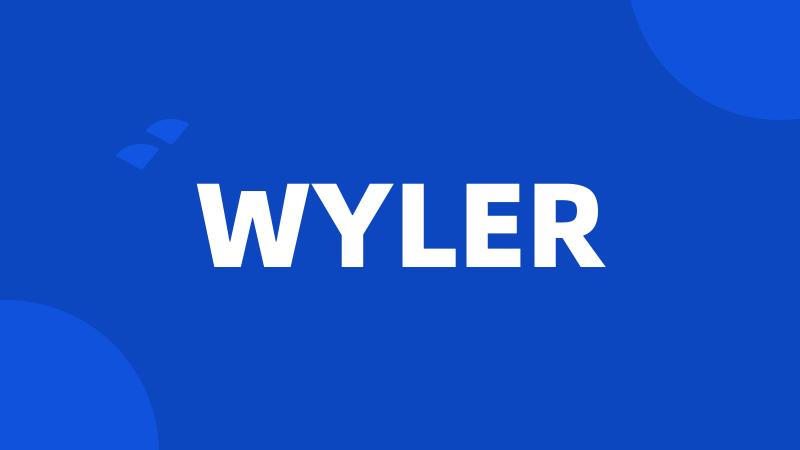 WYLER