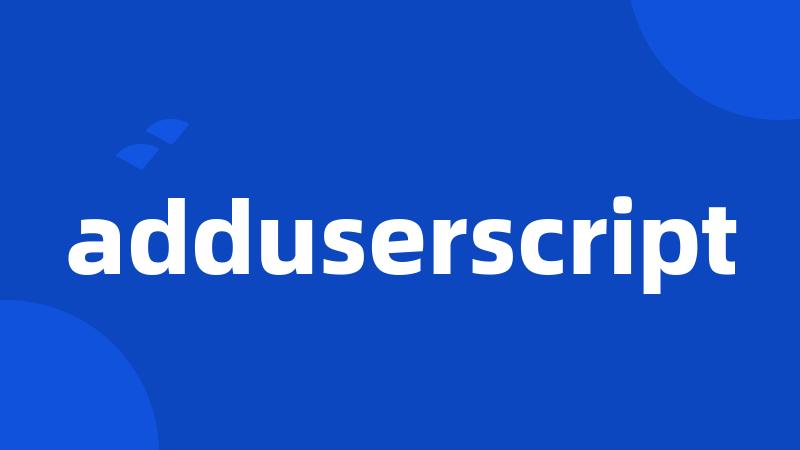 adduserscript