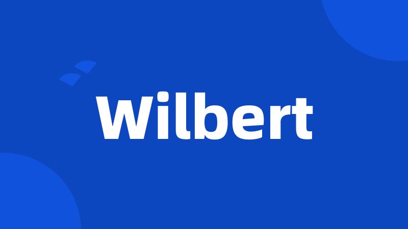 Wilbert