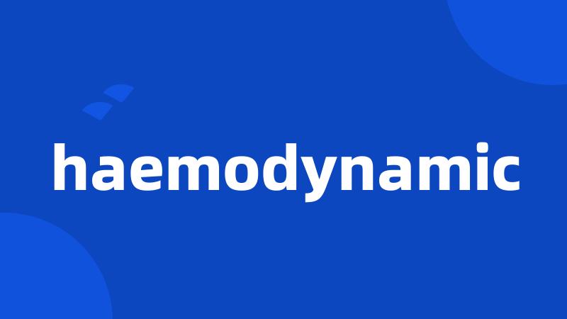 haemodynamic