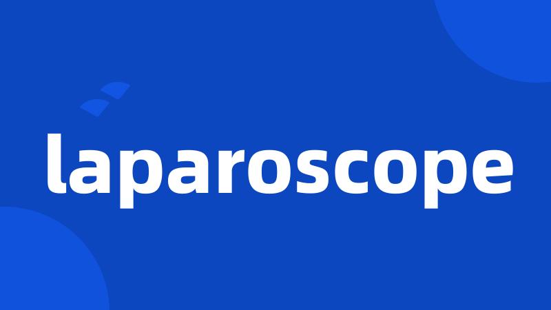 laparoscope