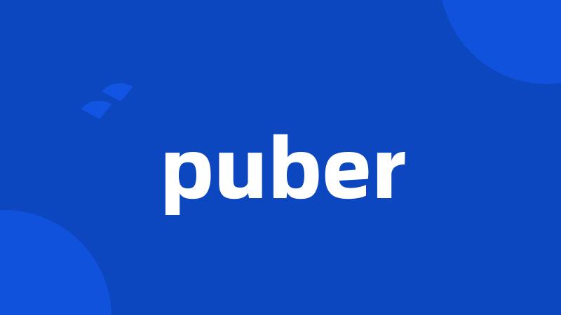 puber