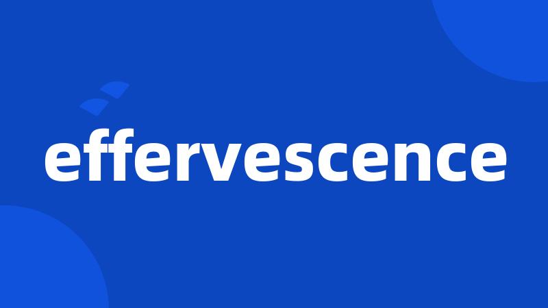 effervescence