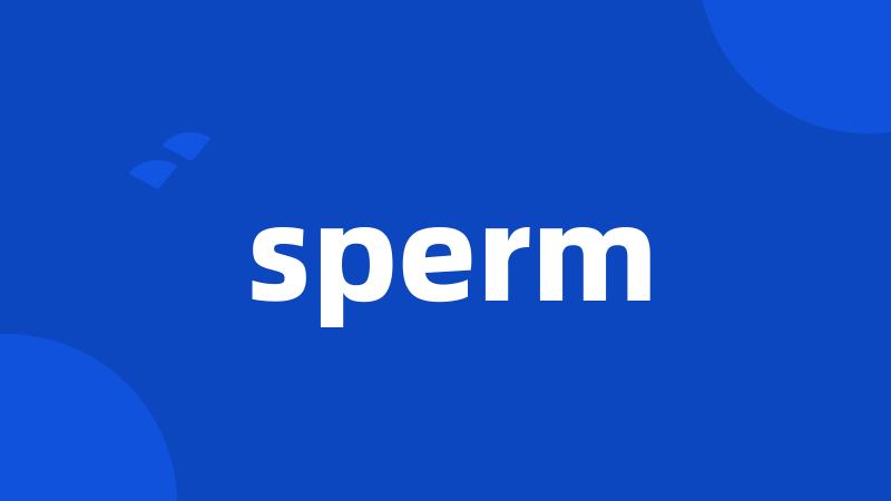 sperm