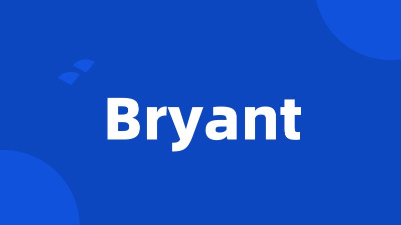 Bryant