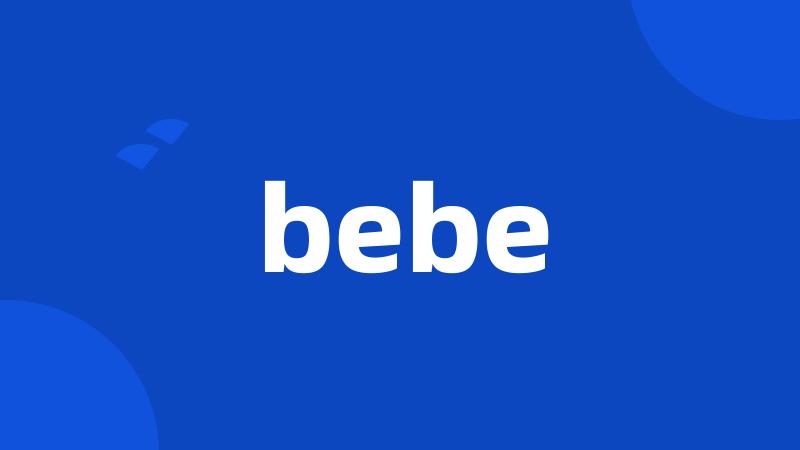 bebe