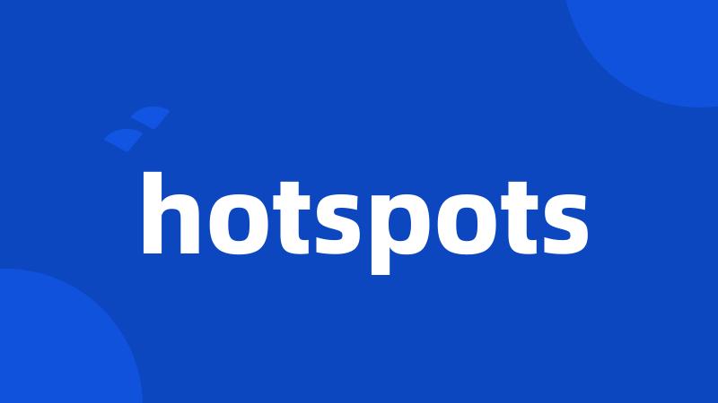 hotspots