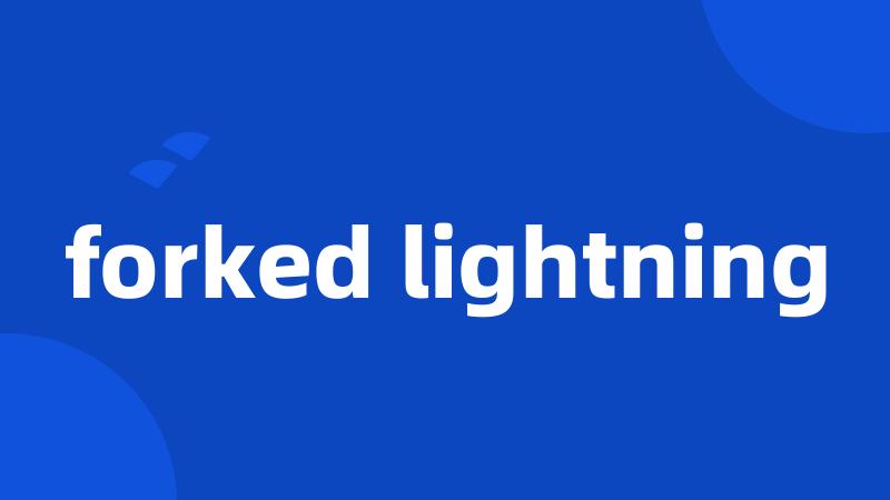 forked lightning