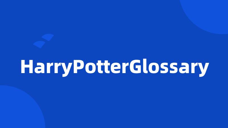 HarryPotterGlossary