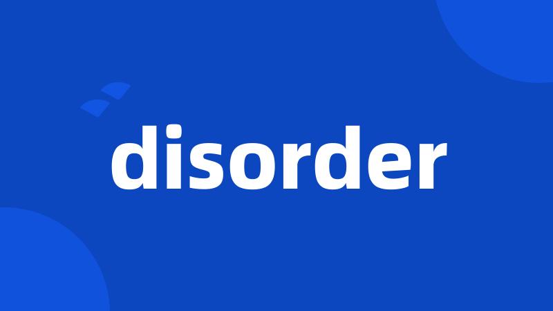 disorder