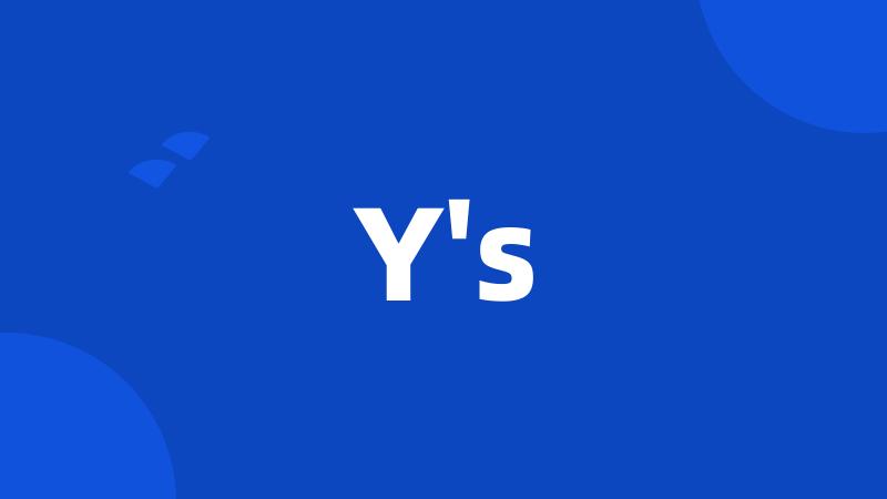 Y's