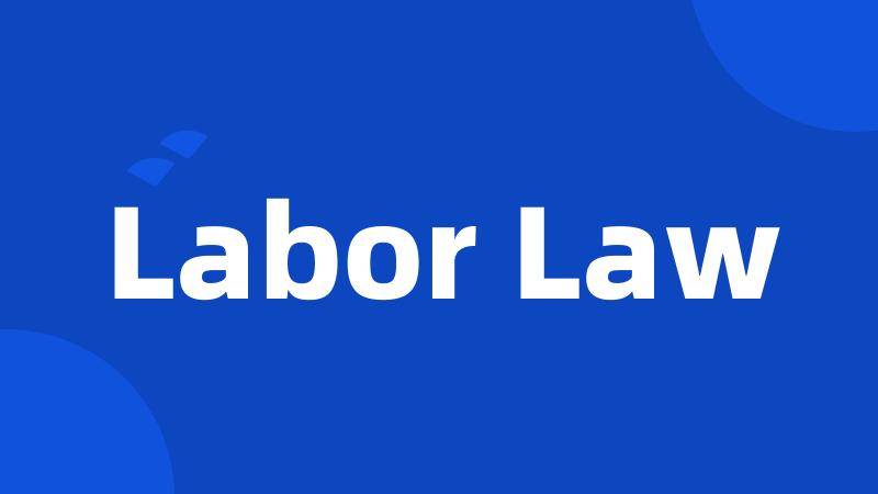 Labor Law