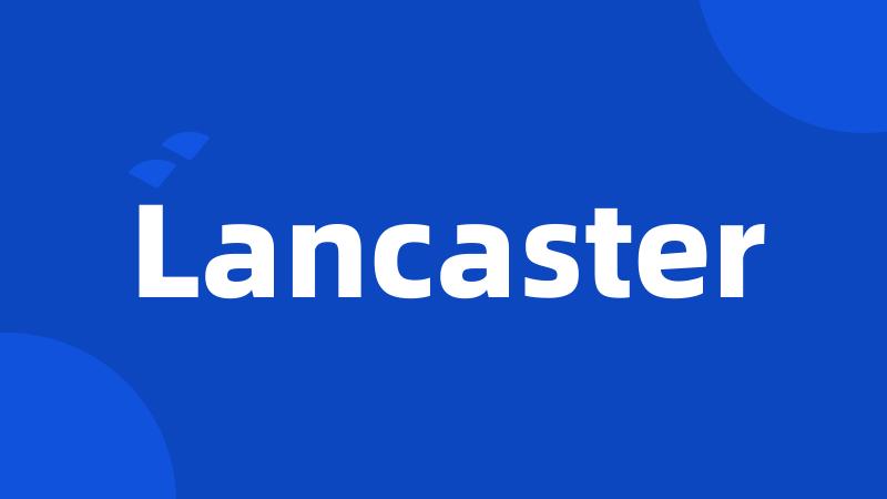 Lancaster