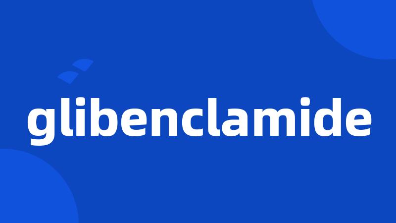 glibenclamide