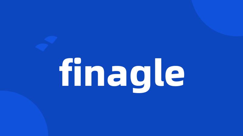 finagle