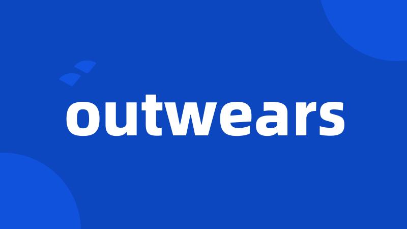 outwears