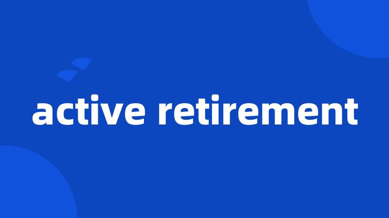 active retirement