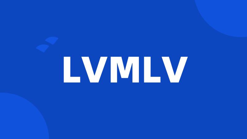 LVMLV