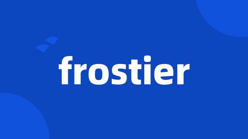 frostier