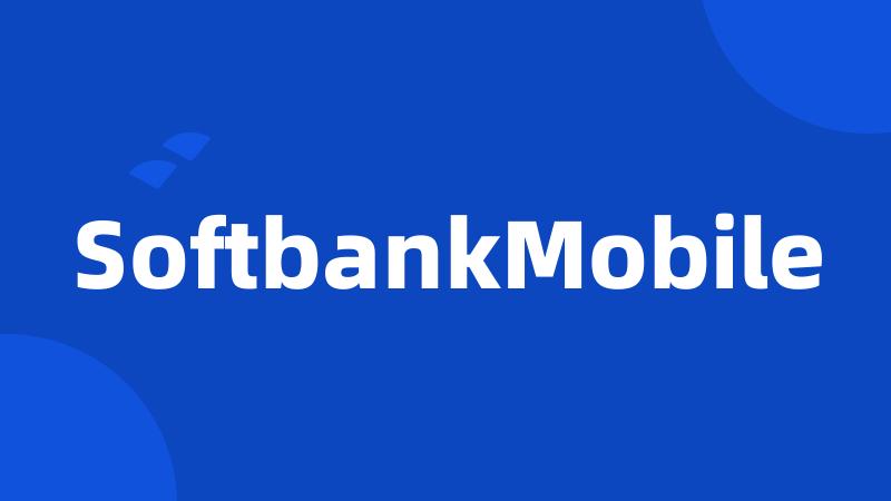 SoftbankMobile