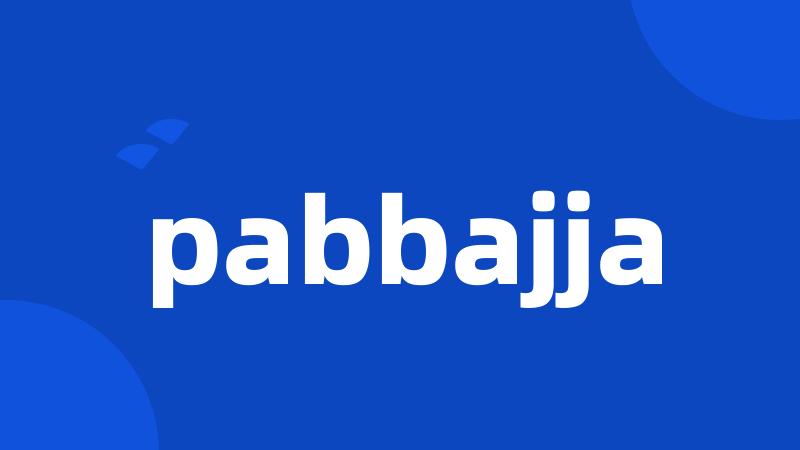 pabbajja