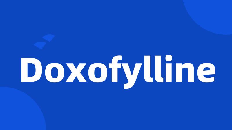 Doxofylline