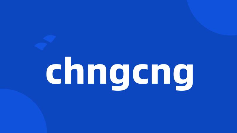 chngcng