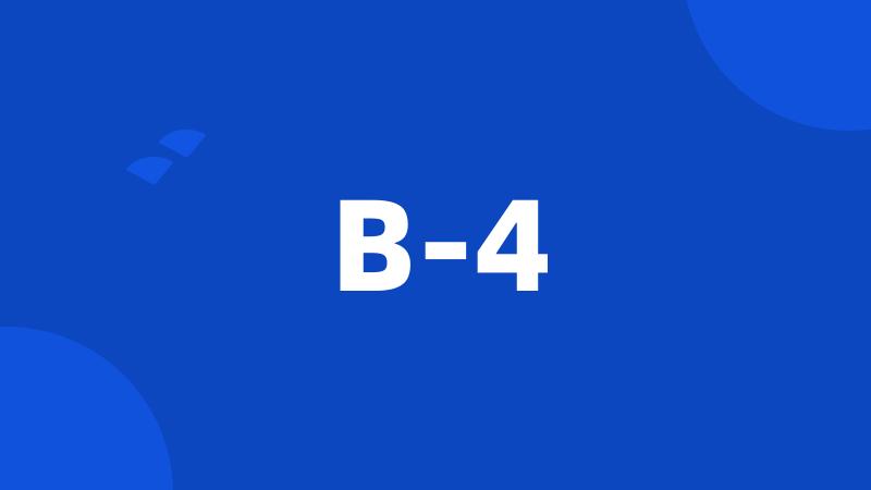 B-4