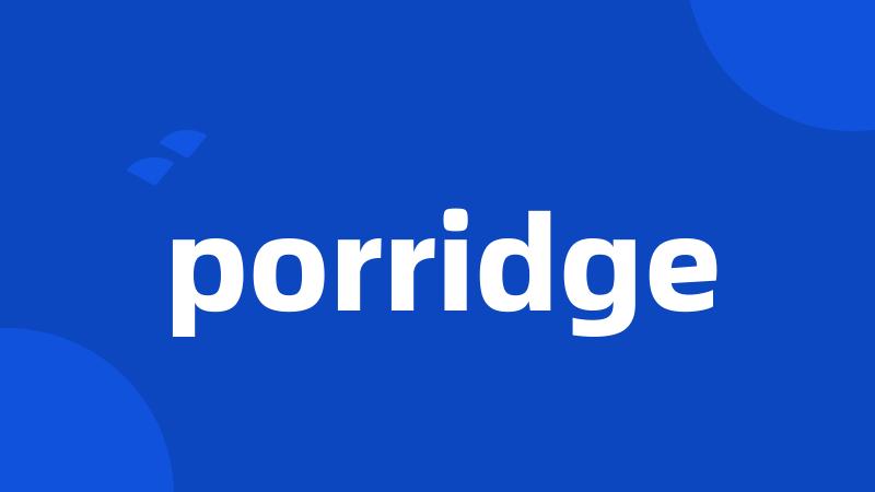 porridge