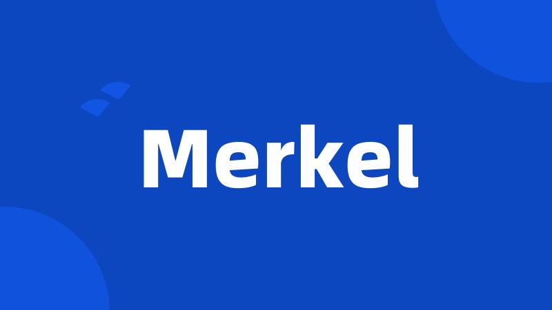 Merkel