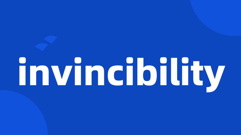 invincibility