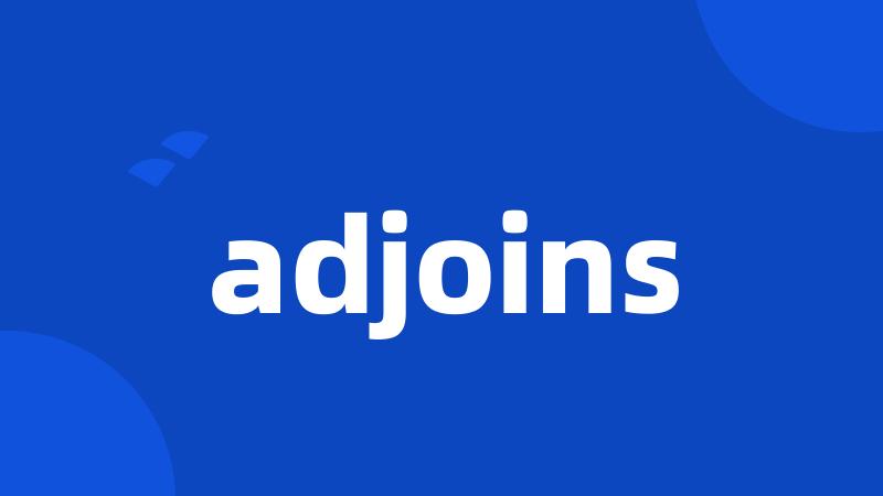 adjoins