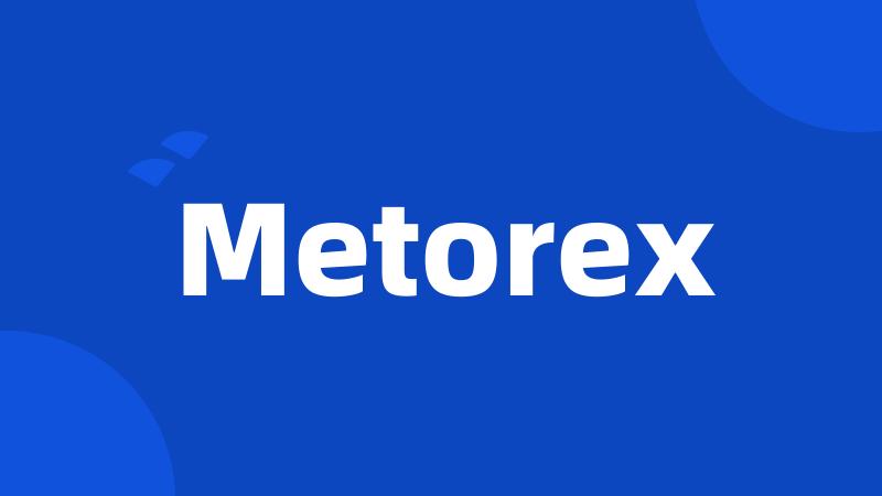 Metorex