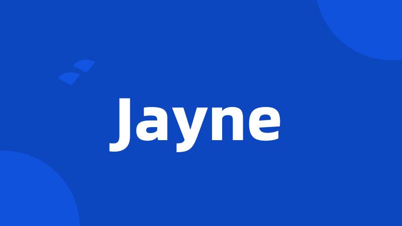 Jayne