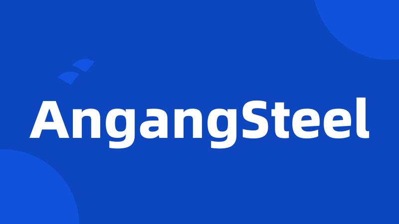 AngangSteel