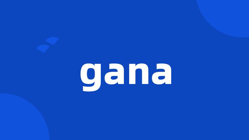 gana