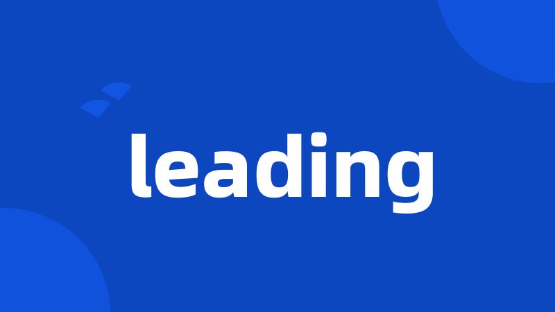 leading