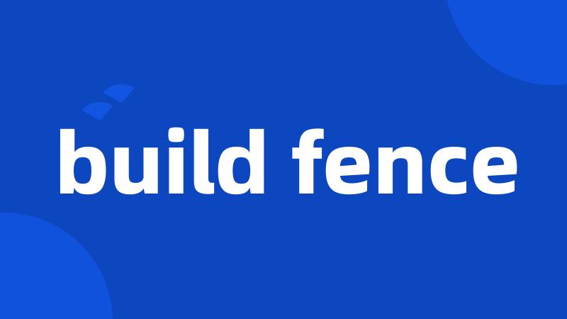 build fence