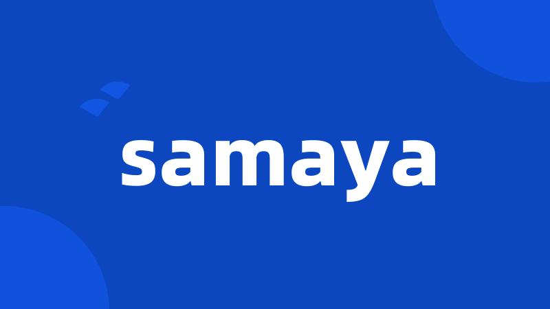 samaya