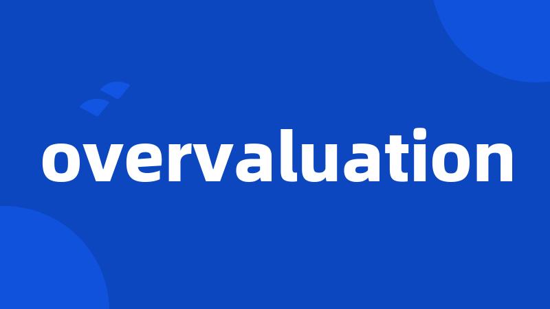 overvaluation