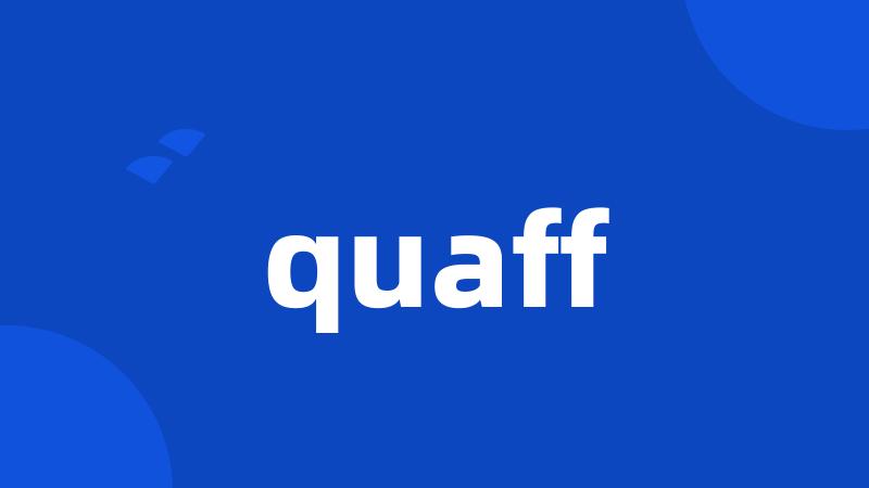 quaff