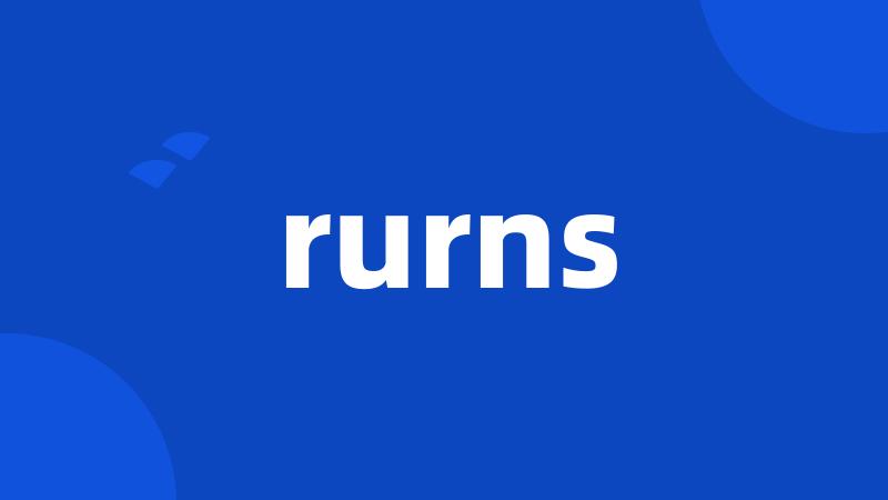 rurns