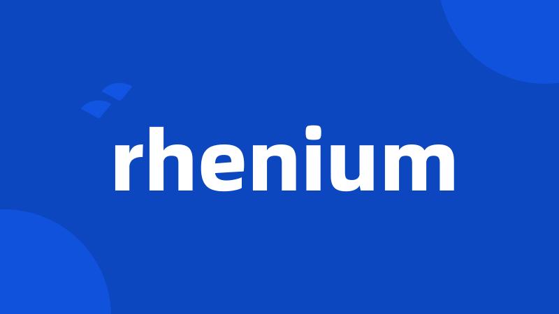 rhenium